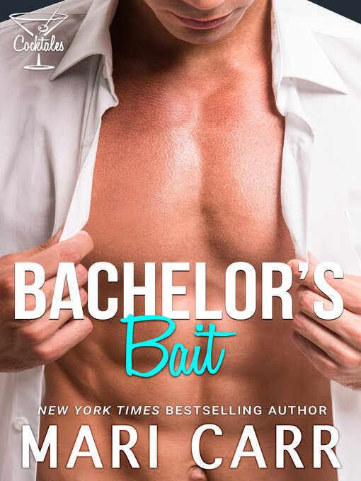 Title details for Bachelor's Bait by Mari Carr - Available